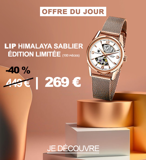Offre du jour. -40% Sur la LIP HIMALAYA SABLIER. Édition limité à 100 pièces.